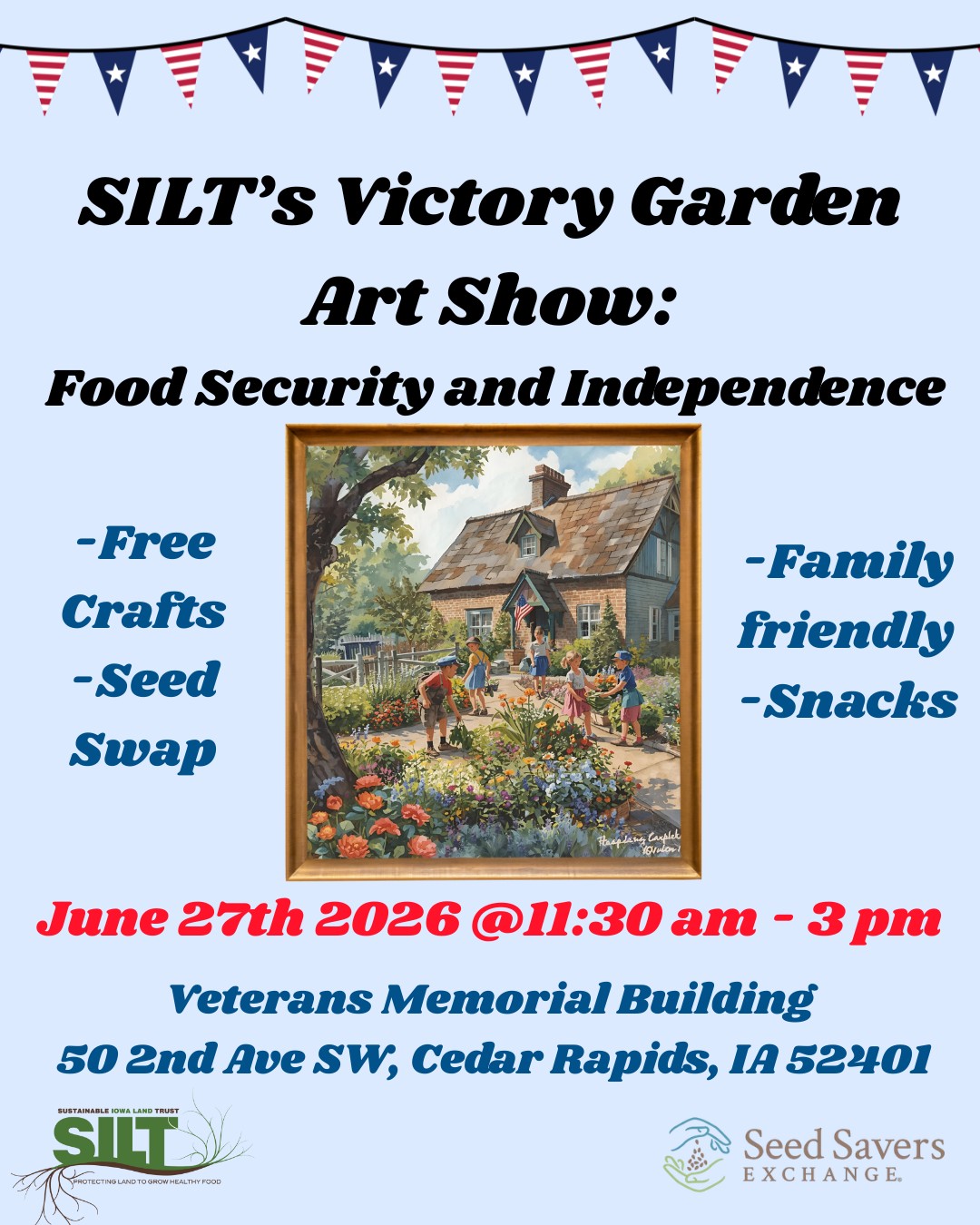 SILT Iowa Victory Garden Art Show June 27, 2026 from 11:30 am to 3 pm at Veteran's Memorial Building in Cedar Rapids, IA